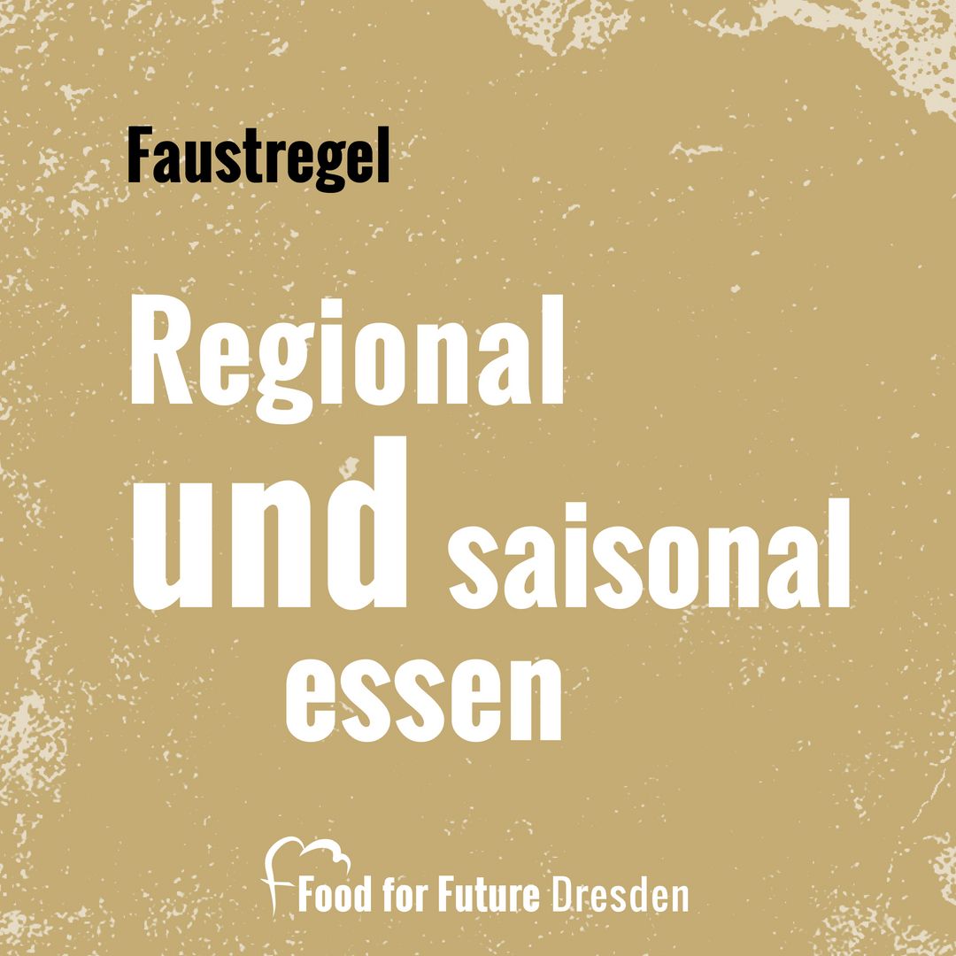 Brauner Hintergrund. Bildaufschrift: Faustregel. Regional und saisonal essen.